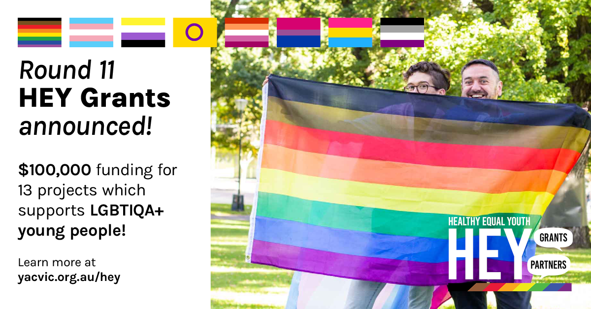 Youth Affairs Council Victoria HEY Grants to support LGBTIQA+ young